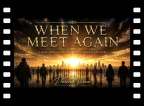 When We Meet Again